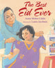 Book cover of: Best Eid Ever. By: Asma Mobin-Uddin