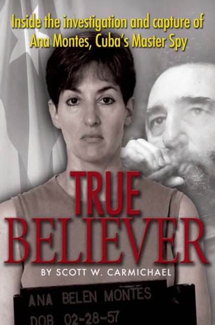 Book cover of: True Believer. By: Scott W. Carmichael
