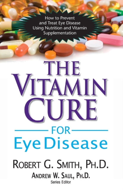 Book cover of: Vitamin Cure for Eye Disease. By: Robert G. Smith