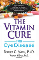 Book cover of: Vitamin Cure for Eye Disease. By: Robert G. Smith