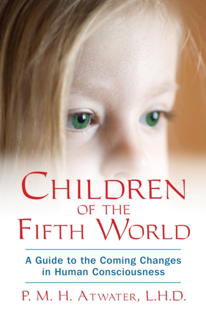 Book cover of: Children of the Fifith World. By: P. M. H. Atwater