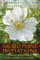 Book cover of: Sacred Plant Initiations. By: Carole Guyett