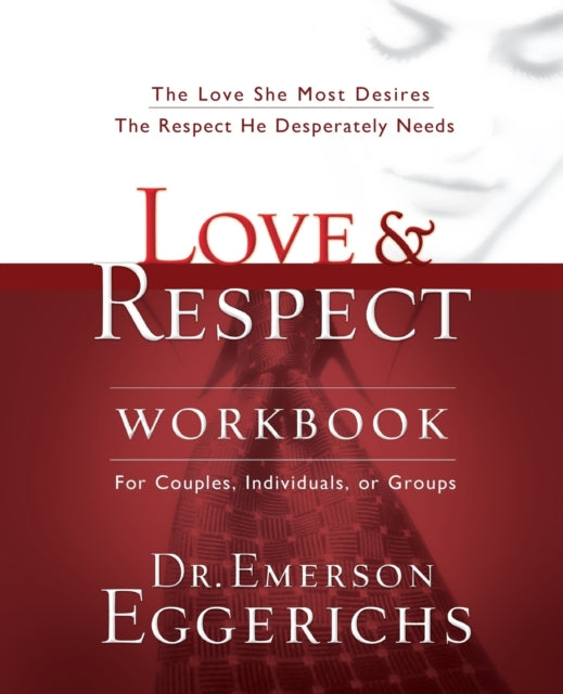 Book cover of: Love and   Respect Workbook. By: Emerson Eggerichs