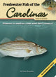 Book cover of: Freshwater Fish of the Carolinas Field Guide. By: Dave Bosanko