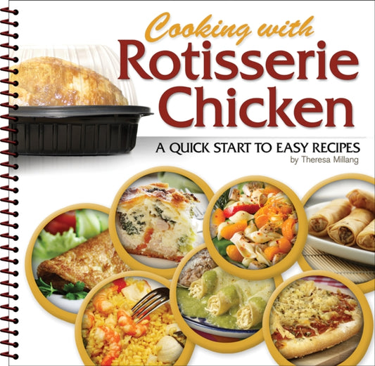 Book cover of: Cooking with Rotisserie Chicken