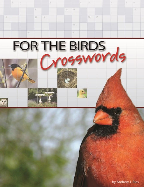 Book cover of: For the Birds Crosswords. By: Andrew J. Ries