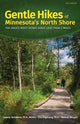 Book cover of: Gentle Hikes of Minnesota's North Shore. By: Ladona Tornabene Ph.D.  MCHES