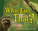 Book cover of: What Eats That?. By: Ryan Jacobson