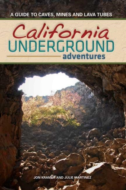Book cover of: California Underground. By: Jon Kramer