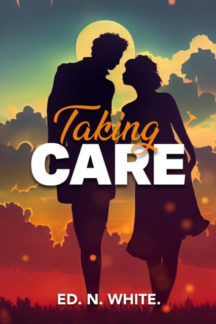 Book cover of: Taking Care. By: Ed N. White