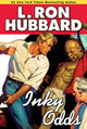 Book cover of: Inky Odds. By: L. Ron Hubbard