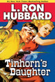 Book cover of: Tinhorn's Daughter. By: L. Ron Hubbard