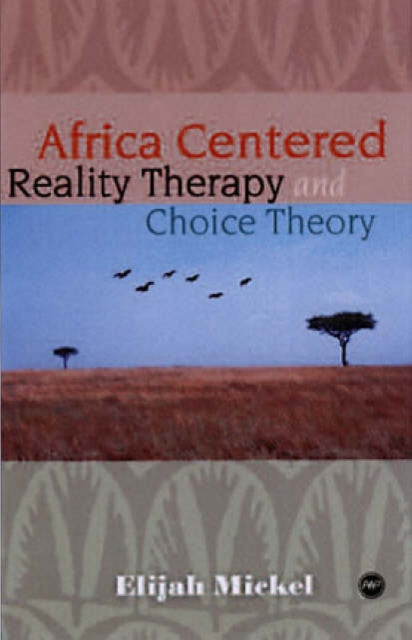Book cover of: Africa-Centered Reality Therapy And Choice Theory