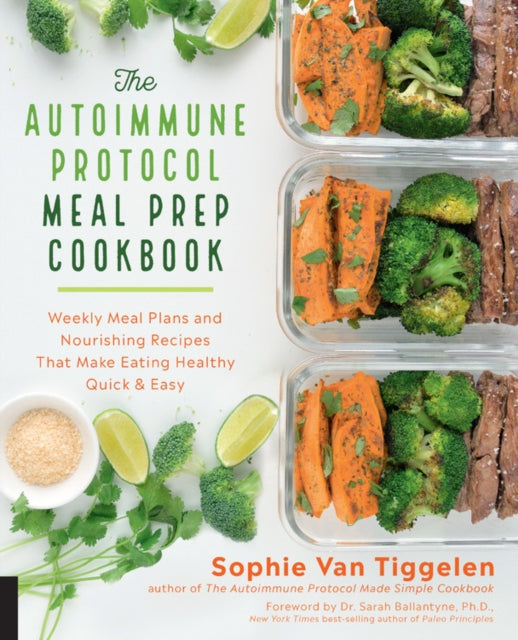 Book cover of: Autoimmune Protocol Meal Prep Cookbook. By: Sophie Van Tiggelen