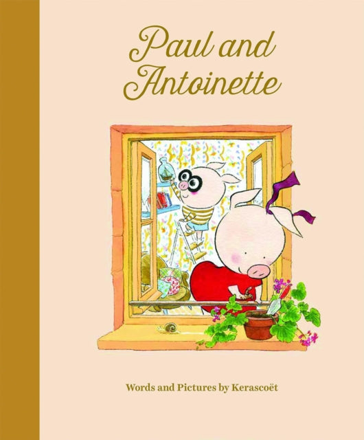 Book cover of: Paul & Antoinette. By: Kerascoët