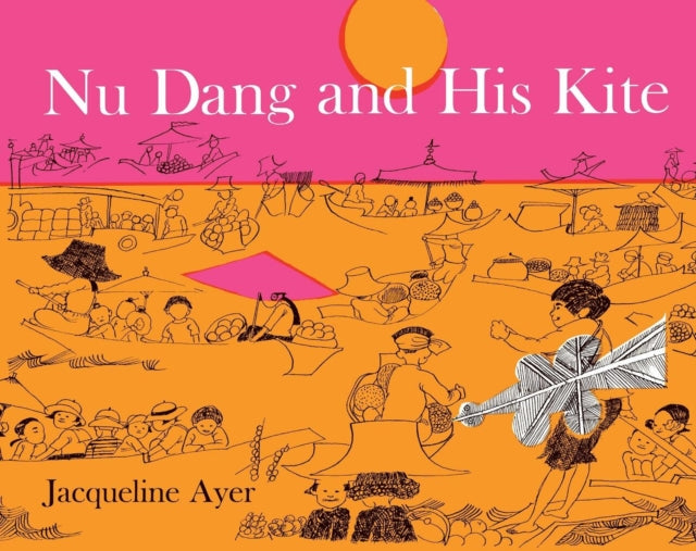 Book cover of: Nu Dang and His Kite. By: Jacqueline Ayer