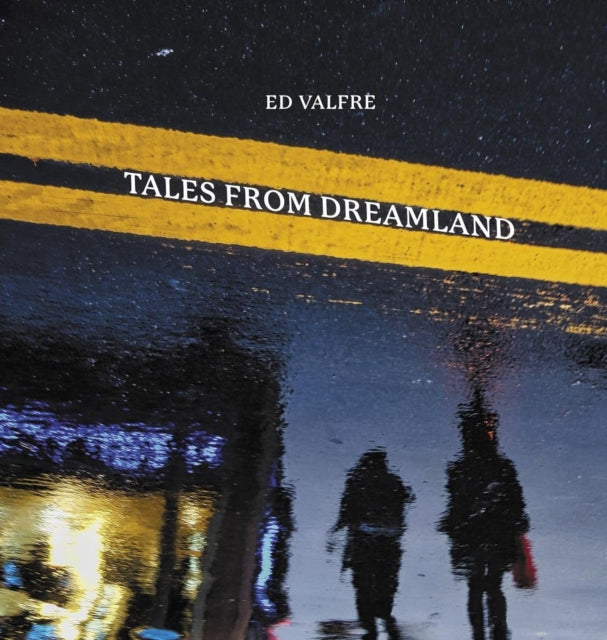 Book cover of: Tales from Dreamland. By: Ed Valfre