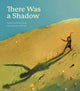 Book cover of: There Was a Shadow. By: Bruce Handy