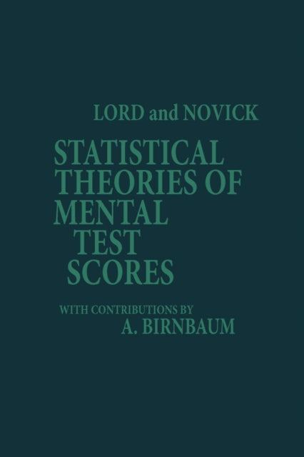 Book cover of: Statistical Theories of Mental Test Scores. By: Frederic M. Lord