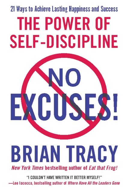 No Excuses!, The Power of Self-Discipline 9781593156329 Brian Tracy