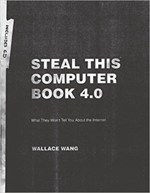 Book cover of: Steal This Computer Book 4.0. By: Wallace Wang