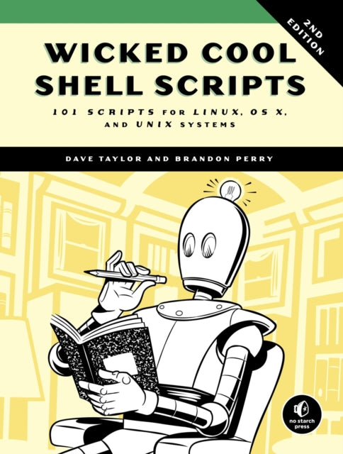 Book cover of: Wicked Cool Shell Scripts, 2nd Edition. By: Dave Taylor
