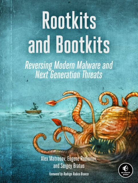 Book cover of: Rootkits and Bootkits. By: Alex Matrosov