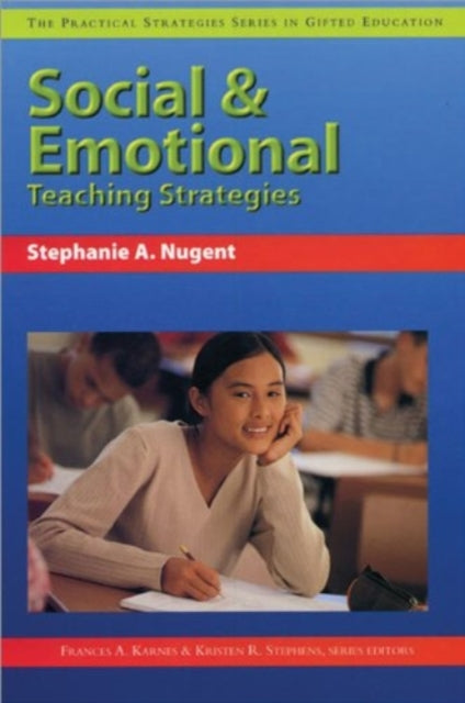 Book cover of: Social and Emotional Teaching Strategies. By: Stephanie A. Nugent