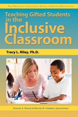 Teaching Gifted Students in the Inclusive Classroom