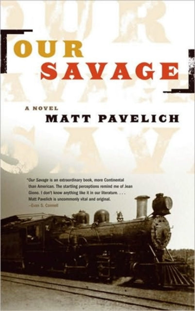 Book cover of: Our Savage. By: Matt Pavelich
