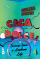 Book cover of: Caca Dolce. By: Chelsea Martin