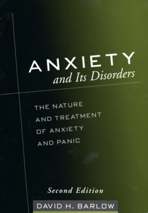 Anxiety and Its Disorders, Second Edition