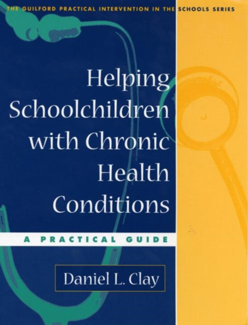 Book cover of: Helping Schoolchildren with Chronic Health Conditions. By: Daniel L. Clay