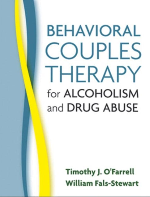 Book cover of: Behavioral Couples Therapy for Alcoholism and Drug Abuse. By: Timothy J. O'Farrell