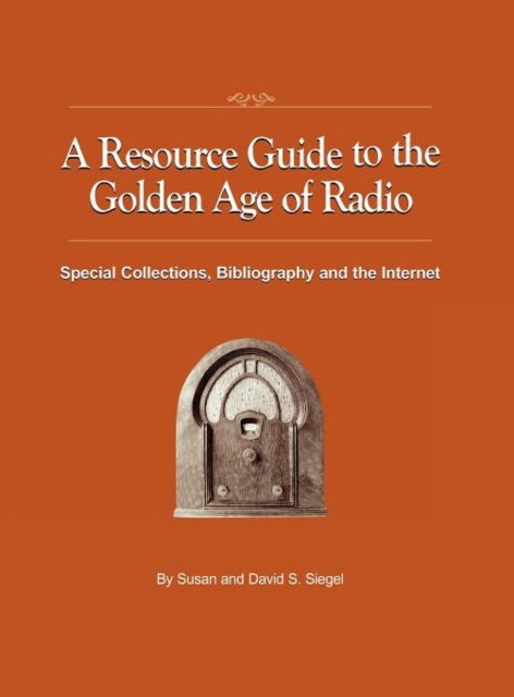 Book cover of: Resource Guide to the Golden Age of Radio