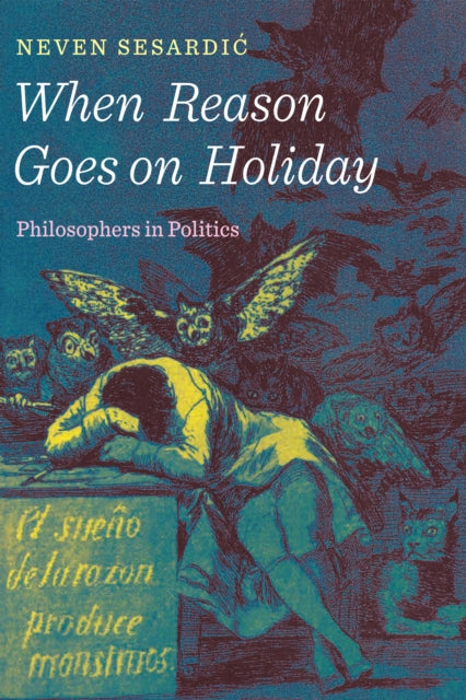 Book cover of: When Reason Goes on Holiday. By: Neven Sesardić
