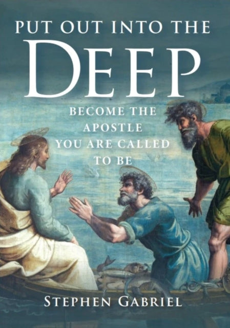 Book cover of: Put Out Into the Deep. By: Stephen Gabriel