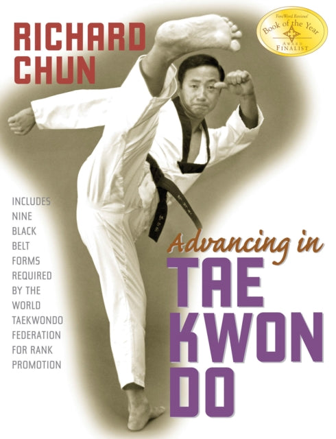 Book cover of: Advancing in Tae Kwon Do. By: Richard Chun