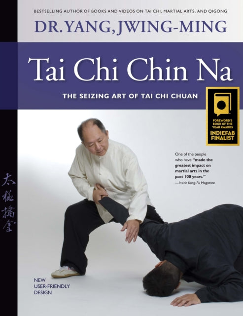 Book cover of: Tai Chi Chin Na. By: Dr. Jwing-Ming Yang Ph.D.
