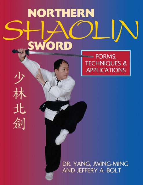 Book cover of: Northern Shaolin Sword. By: Jwing-Ming Yang