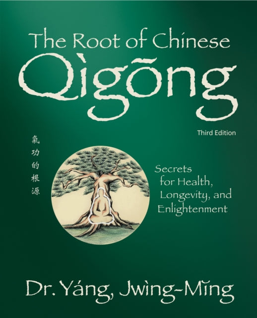 Book cover of: Root of Chinese Qigong. By: Jwing-Ming Yang