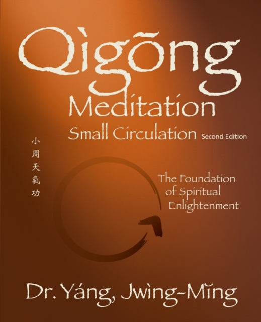 Book cover of: Qigong Meditation Small Circulation. By: Jwing-Ming Yang
