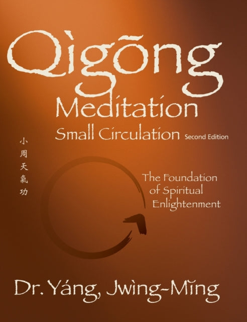 Book cover of: Qigong Meditation Small Circulation. By: Jwing-Ming Yang