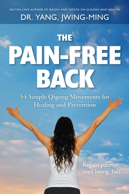 Book cover of: Pain-Free Back. By: Jwing-Ming Yang