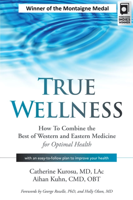 Book cover of: True Wellness. By: Catherine Kurosu  Lac