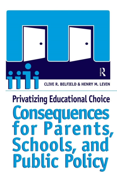 Book cover of: Privatizing Educational Choice. By: Clive R. Belfield
