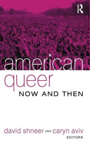American Queer, Now and Then