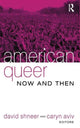 Book cover of: American Queer, Now and Then