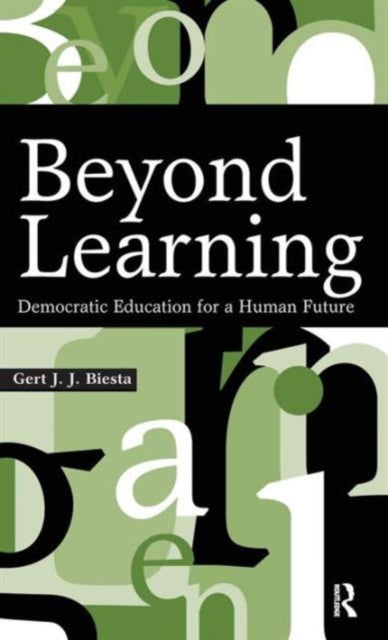 Book cover of: Beyond Learning. By: Gert Biesta