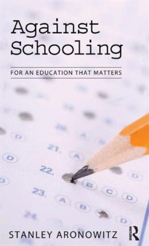 Against Schooling